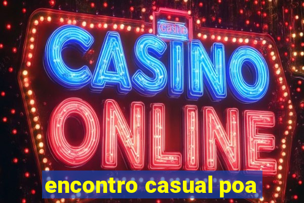 encontro casual poa